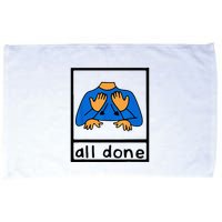All done sign language speech pathology aac sped teacher Microfiber Hand Towel