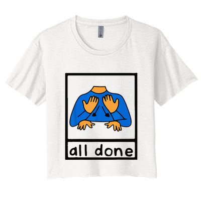 All done sign language speech pathology aac sped teacher Crop Top
