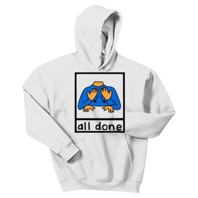 All done sign language speech pathology aac sped teacher Kids Hoodie