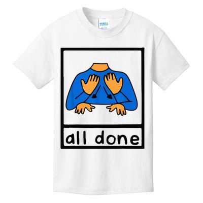 All done sign language speech pathology aac sped teacher Kids T-Shirt