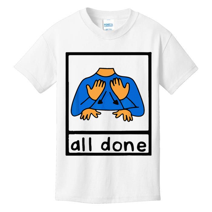 All done sign language speech pathology aac sped teacher Kids T-Shirt