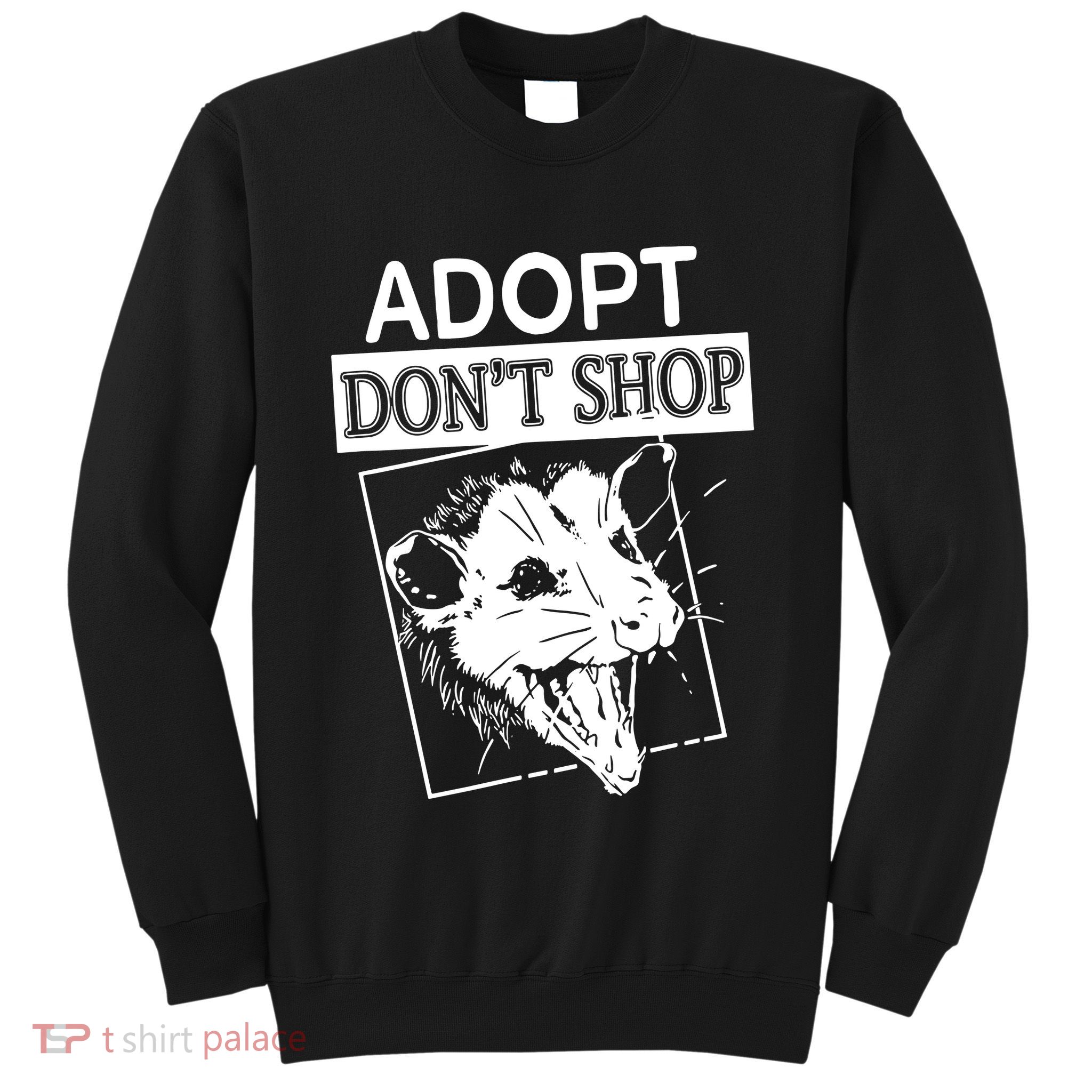 Adopt DonT Shop Sweatshirt