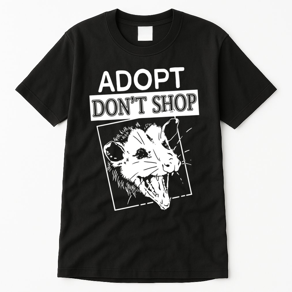 Adopt DonT Shop Tall T-Shirt