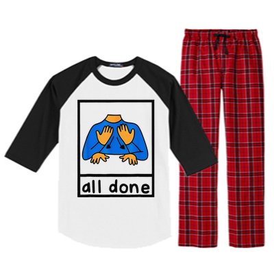 All done sign language speech pathology aac sped teacher  Raglan Sleeve Pajama Set