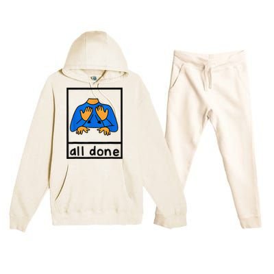 All done sign language speech pathology aac sped teacher  Premium Hooded Sweatsuit Set