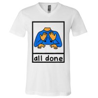 All done sign language speech pathology aac sped teacher  V-Neck T-Shirt