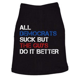 All Democrats Suck But The Guys Do It Better Doggie Tank