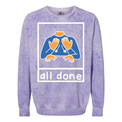 All Done Sign Language Speech Pathology Aac Sped Teacher Colorblast Crewneck Sweatshirt