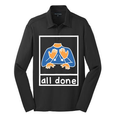 All Done Sign Language Speech Pathology Aac Sped Teacher Silk Touch Performance Long Sleeve Polo