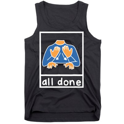 All Done Sign Language Speech Pathology Aac Sped Teacher Tank Top