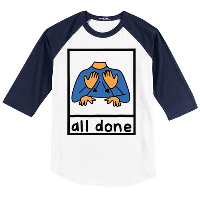 All Done Sign Language Speech Pathology Aac Sped Teacher Baseball Sleeve Shirt