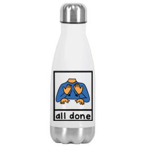 All Done Sign Language Speech Pathology Aac Sped Teacher Stainless Steel Insulated Water Bottle