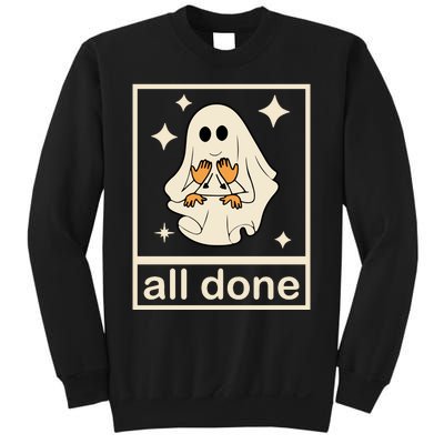 All Done Sign Language Ghost Fall Halloween Sweatshirt