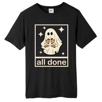 All Done Sign Language Ghost Fall Halloween Tall Fusion ChromaSoft Performance T-Shirt