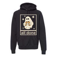 All Done Sign Language Ghost Fall Halloween Premium Hoodie