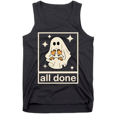 All Done Sign Language Ghost Fall Halloween Tank Top