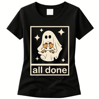 All Done Sign Language Ghost Fall Halloween Womens T-Shirt
