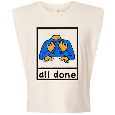 All done sign language speech pathology aac sped teacher Garment-Dyed Women's Muscle Tee