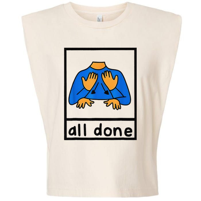 All done sign language speech pathology aac sped teacher Garment-Dyed Women's Muscle Tee