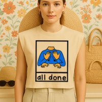 All done sign language speech pathology aac sped teacher Garment-Dyed Women's Muscle Tee