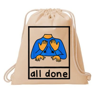 All done sign language speech pathology aac sped teacher Drawstring Bag