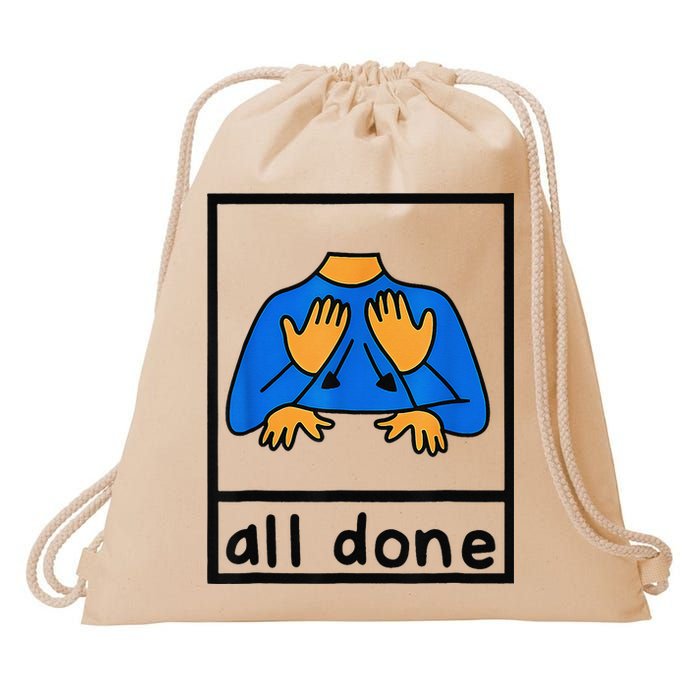 All done sign language speech pathology aac sped teacher Drawstring Bag