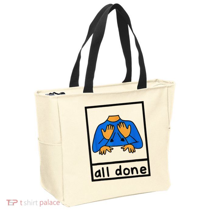 All done sign language speech pathology aac sped teacher Zip Tote Bag