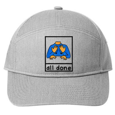 All done sign language speech pathology aac sped teacher 7-Panel Snapback Hat