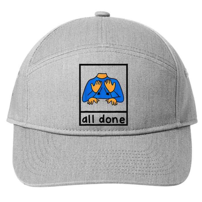 All done sign language speech pathology aac sped teacher 7-Panel Snapback Hat