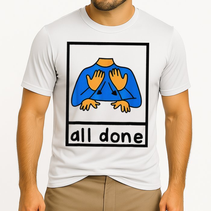 All done sign language speech pathology aac sped teacher Performance Shirt