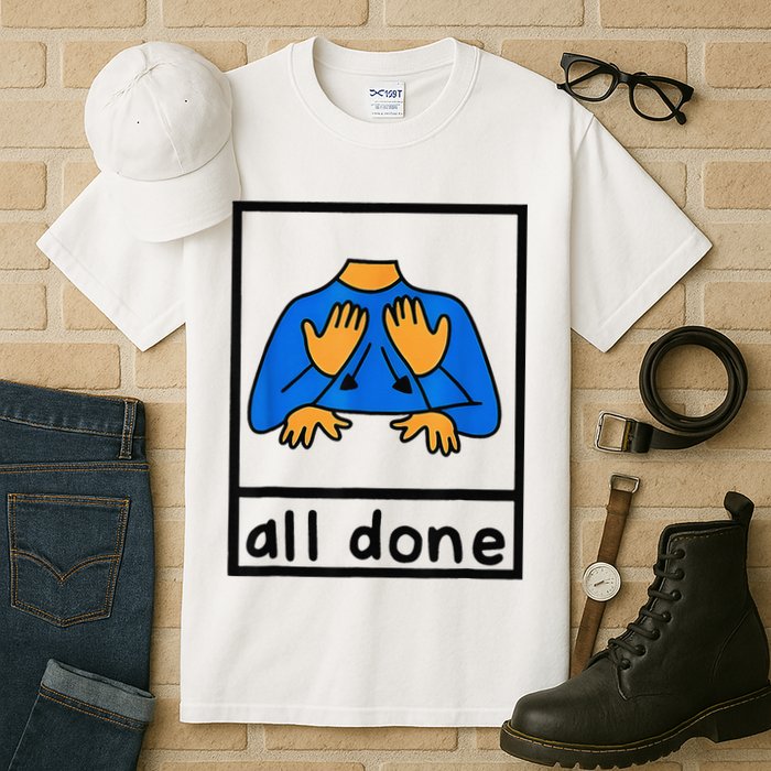 All done sign language speech pathology aac sped teacher Tall T-Shirt