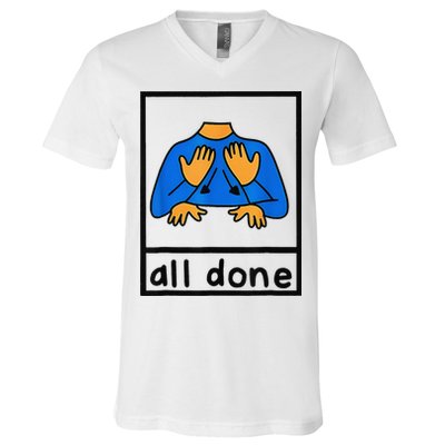 All done sign language speech pathology aac sped teacher V-Neck T-Shirt