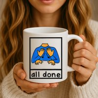 All done sign language speech pathology aac sped teacher Mug