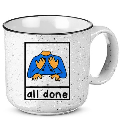 All done sign language speech pathology aac sped teacher 15oz Campfire Ceramic Mug