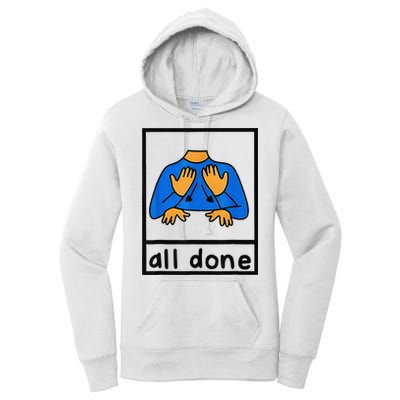 All done sign language speech pathology aac sped teacher Women's Pullover Hoodie