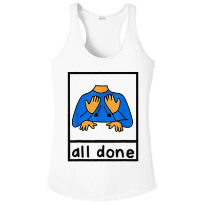 All done sign language speech pathology aac sped teacher Ladies PosiCharge Competitor Racerback Tank