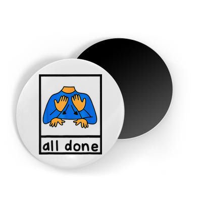 All done sign language speech pathology aac sped teacher Magnet