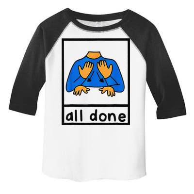 All done sign language speech pathology aac sped teacher Toddler Fine Jersey T-Shirt