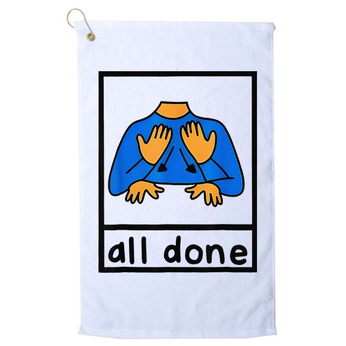 All done sign language speech pathology aac sped teacher Golf Towel