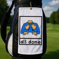 All done sign language speech pathology aac sped teacher Golf Towel