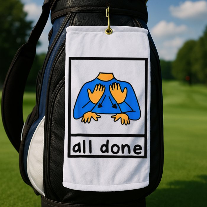 All done sign language speech pathology aac sped teacher Golf Towel