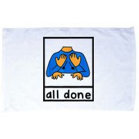 All done sign language speech pathology aac sped teacher Microfiber Hand Towel