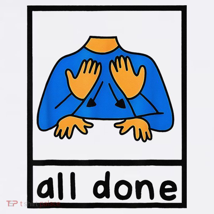 All done sign language speech pathology aac sped teacher Crop Top