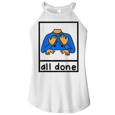 All done sign language speech pathology aac sped teacher Women's Perfect Tri Rocker Tank