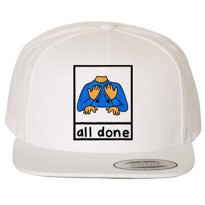 All done sign language speech pathology aac sped teacher Wool Snapback Cap