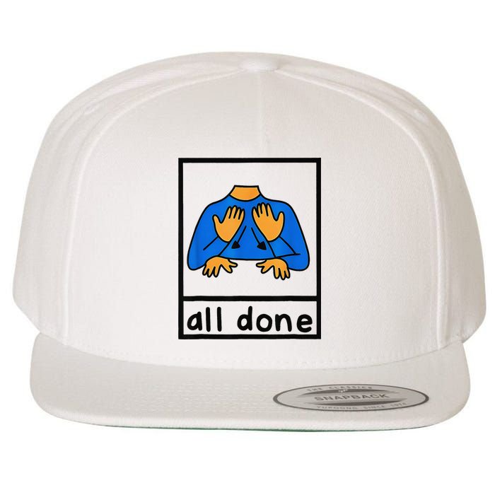 All done sign language speech pathology aac sped teacher Wool Snapback Cap