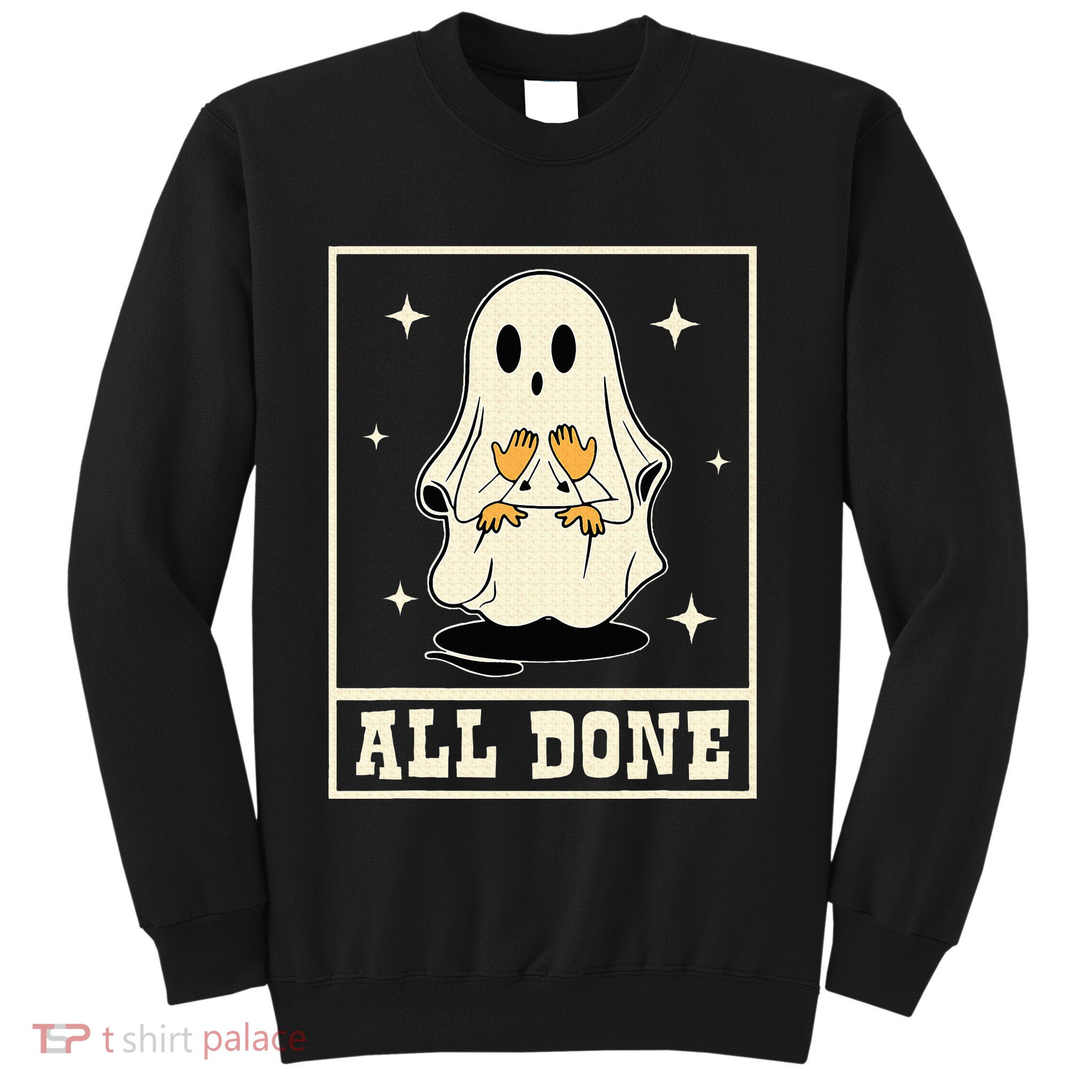 All Done Sign Language Speech Halloween Ghost Teacher Sped Sweatshirt