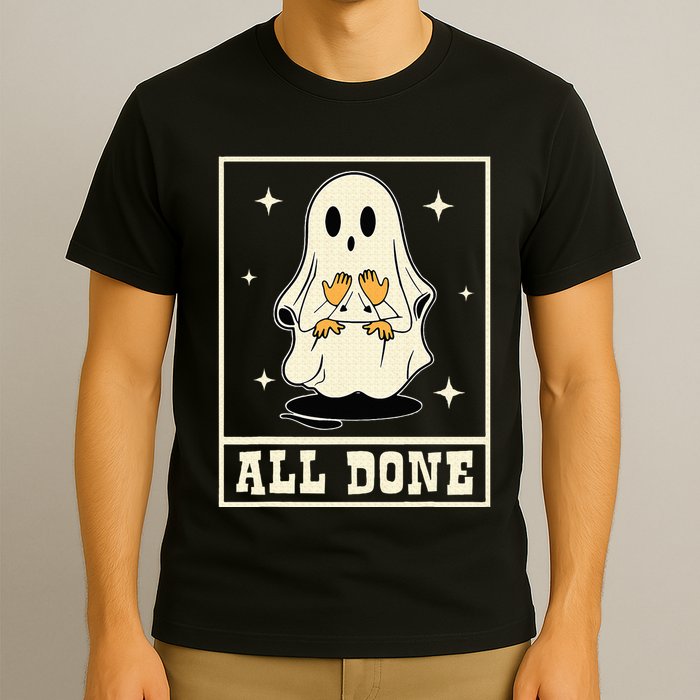 All Done Sign Language Speech Halloween Ghost Teacher Sped T-Shirt