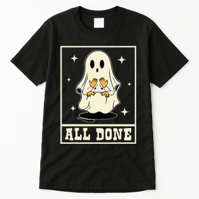 All Done Sign Language Speech Halloween Ghost Teacher Sped Tall T-Shirt