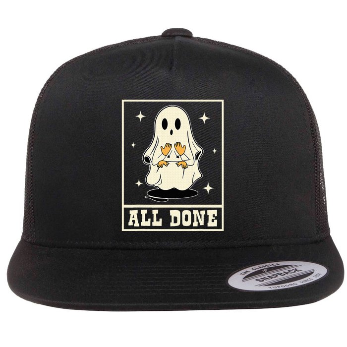 All Done Sign Language Speech Halloween Ghost Teacher Sped Flat Bill Trucker Hat